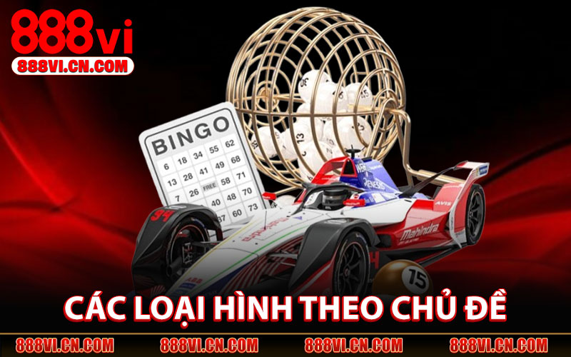 Xổ Số 888VI – Thử Vận May, Nhận Thưởng Mỗi Ngày 3 Các loại hình theo chủ đề