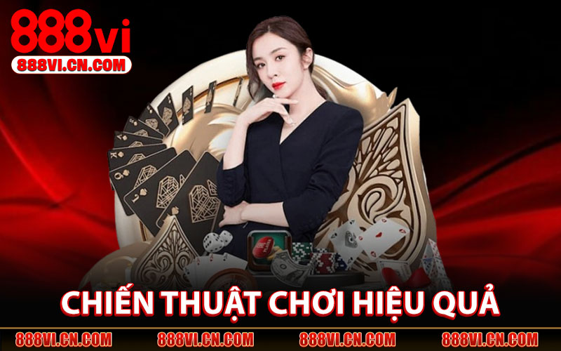 Chiến thuật chơi Game Bài 888VI hiệu quả